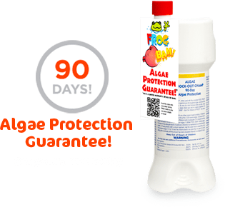 90 Days Algae Protection Guarantee